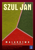 SZUL JAN - Wystawa malarstwa - Warszawa, sierpie- wrzesie 2011
Centrum Promocji Kultury w Dzielnicy Praga Poudnie m. st. Warszawy/ SZUL JAN - Painting -Warsaw, august - september 2011
Centrum Promocji Kultury w Dzielnicy Praga Poudnie m. st. Warszawy